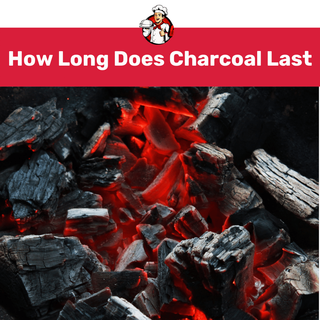 How Long Does Charcoal Last
