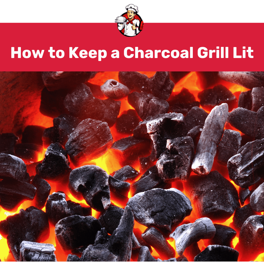 How to Keep a Charcoal Grill Lit