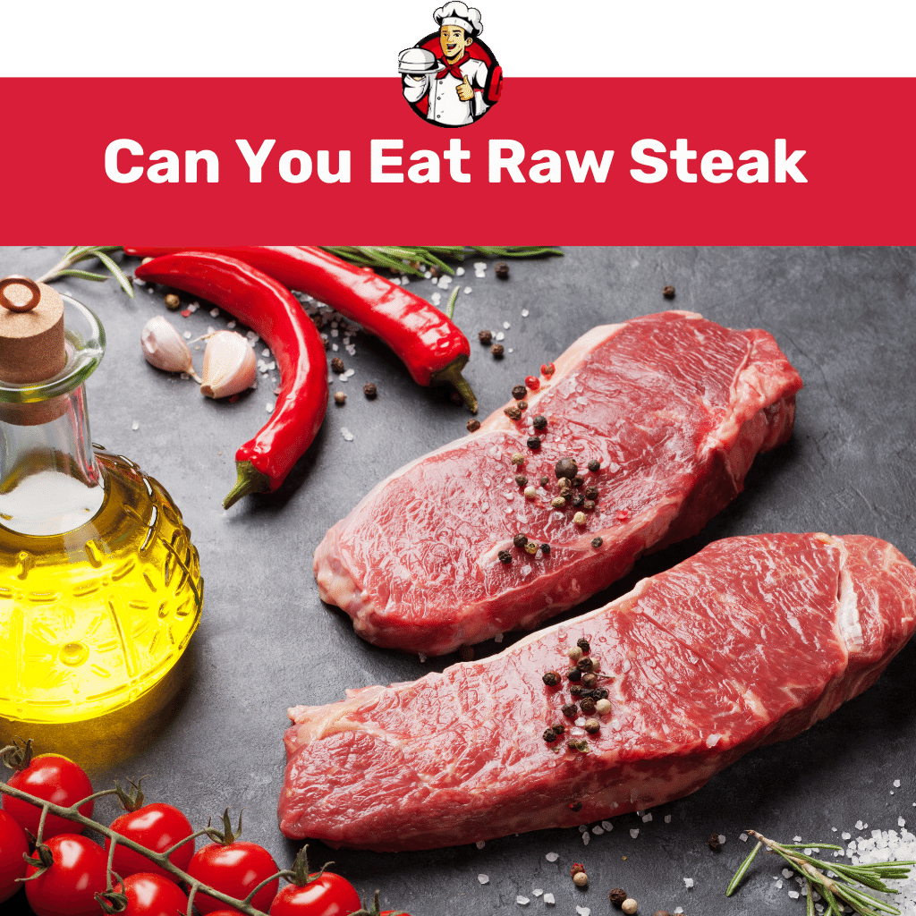 Can You Eat Raw Steak? (Tried But What Happened)