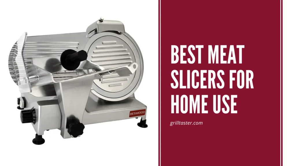 Best Meat Slicers For Home Use