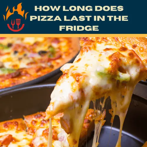 How Long Does Pizza Last In The Fridge? (Exact Period)