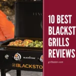 Best Blackstone Grills