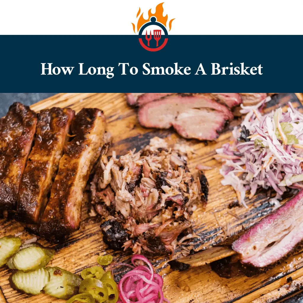 How Long To Smoke A Brisket? (Suggested Time By Experts )